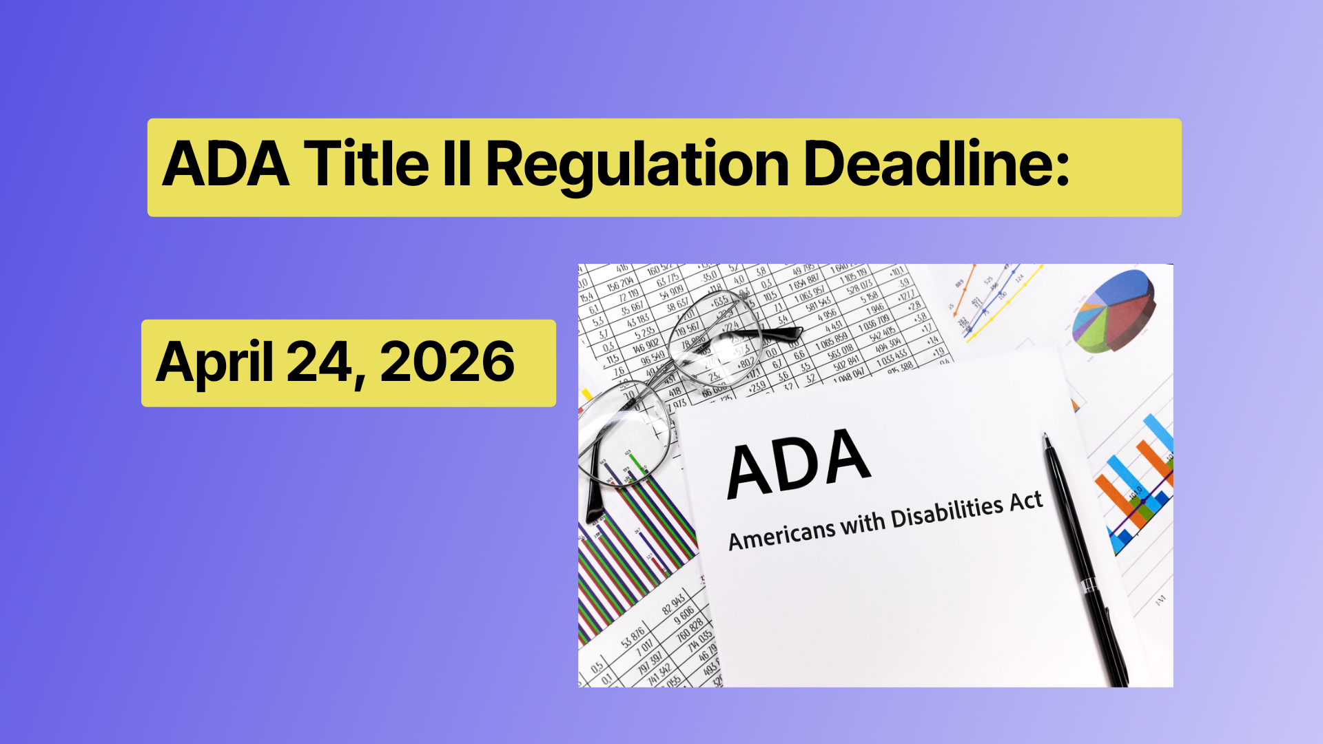 Document titled &ldquo;ADA &ndash; Americans with Disabilities Act&rdquo; placed on top of business charts and graphs, with eyeglasses and a pen. Overlay text reads &ldquo;ADA Compliance&rdquo;.