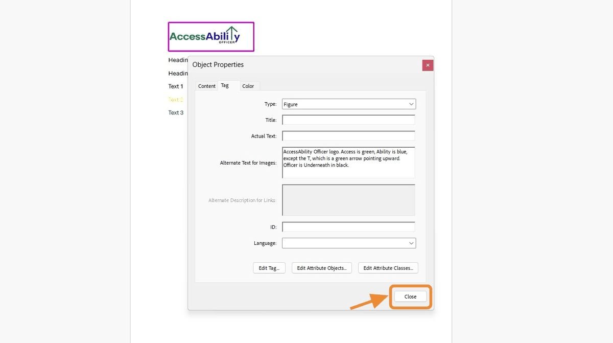Adobe Acrobat Object Properties dialog box showing alt text entered for the AccessAbility Officer logo. An orange arrow points to the &ldquo;Close&rdquo; button.